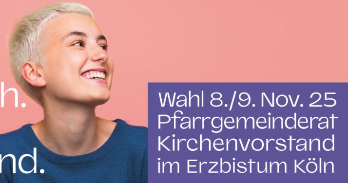 Christlich. Mutig. Handeln. Wahl 8./9. Nov. 25 Pfarrgemeinderat Kirchenvorstand im Erzbistum Köln