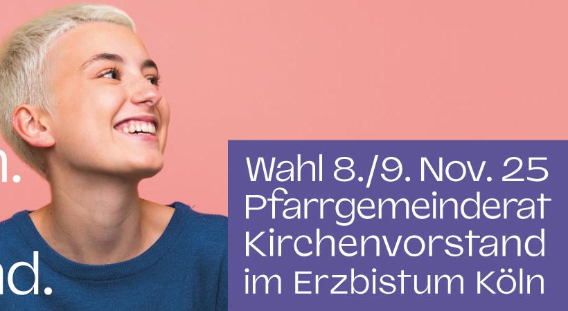 Christlich. Mutig. Handeln. Wahl 8./9. Nov. 25 Pfarrgemeinderat Kirchenvorstand im Erzbistum Köln