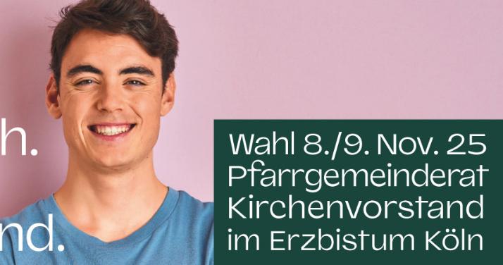Christlich. Mutig. Handeln. Wahl 8./9. Nov. 25 Pfarrgemeinderat Kirchenvorstand im Erzbistum Köln