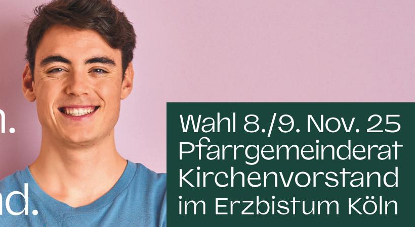 Christlich. Mutig. Handeln. Wahl 8./9. Nov. 25 Pfarrgemeinderat Kirchenvorstand im Erzbistum Köln