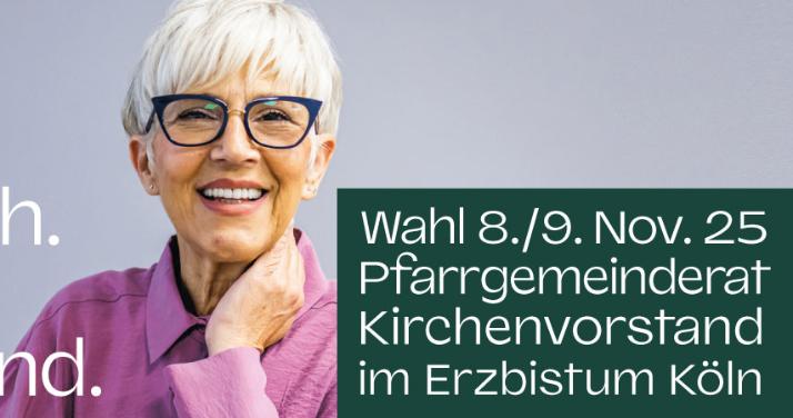 Christlich. Mutig. Handeln. Wahl 8./9. Nov. 25 Pfarrgemeinderat Kirchenvorstand im Erzbistum Köln